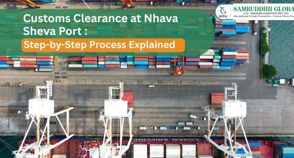 Customs Clearance at Nhava Sheva Port: Step-by-Step Process Explained