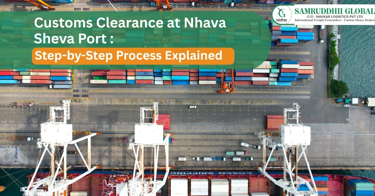 Customs Clearance at Nhava Sheva Port: Step-by-Step Process Explained