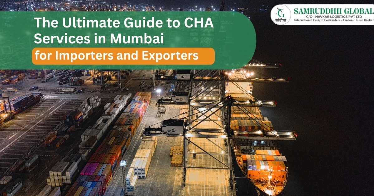 The Ultimate Guide to CHA Services in Mumbai for Importers and Exporters