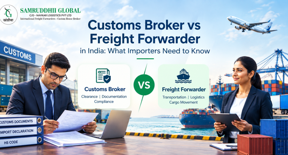 Custom Broker vs Freight Forwarder